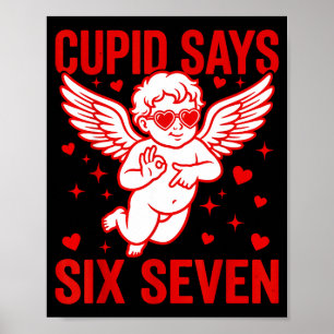 Funny Valentines Day Cupid Says Six Seven Meme Gir Poster