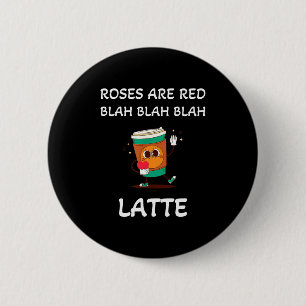 Funny Valentines Day For Singles Roses Are Coffee 6 Cm Round Badge