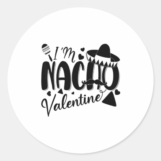 Funny Valentines Day Funny Nacho Valentine Girl Bo Classic Round Sticker (Front)