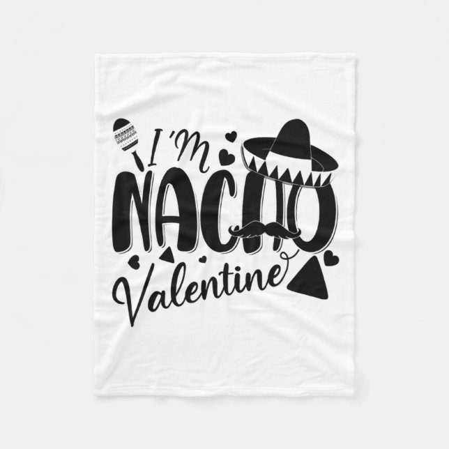 Funny Valentines Day Funny Nacho Valentine Girl Bo Fleece Blanket (Front)