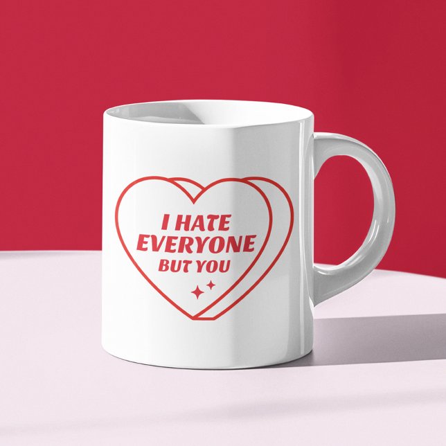 Funny Valentines Day I Hate Everyone But You Coffee Mug (Creator Uploaded)