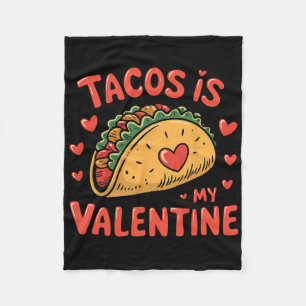 Funny Valentines Day Kids Boys Girls Tacos Is My V Fleece Blanket
