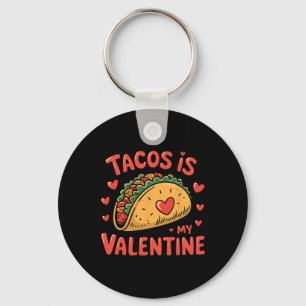 Funny Valentines Day Kids Boys Girls Tacos Is My V Key Ring