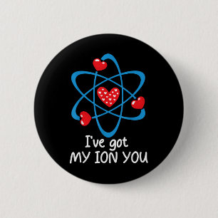 Funny Valentines Day Science Teacher Ive Got My Io 6 Cm Round Badge