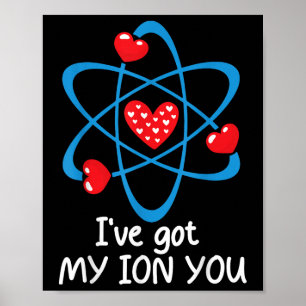 Funny Valentines Day Science Teacher Ive Got My Io Poster
