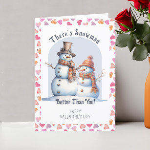Funny Valentine's Day Snowman Better Than You Holiday Card
