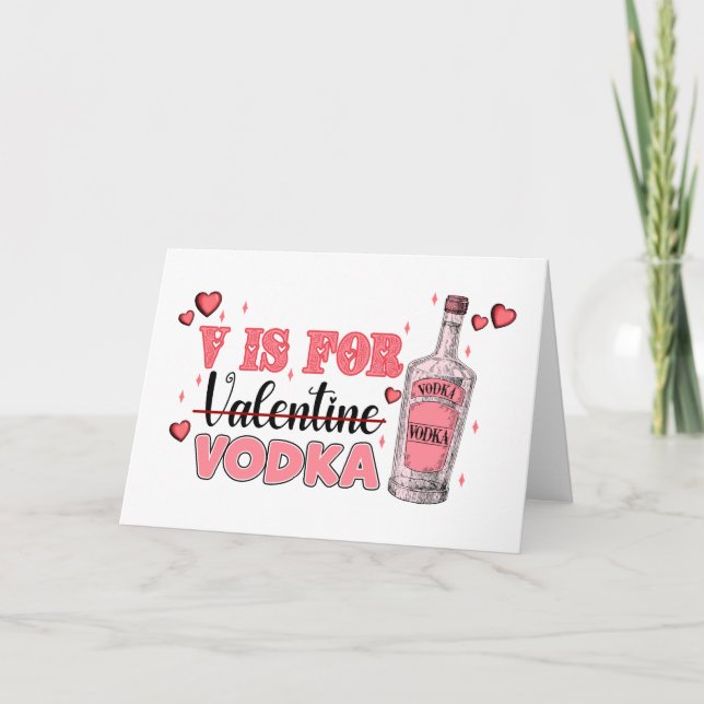 Funny Valentines Day V Is For Vodka Holiday Card (Front)