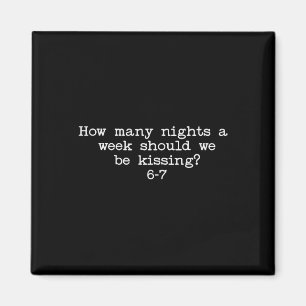 Funny Valentines How Many Nights A Week Should We Magnet