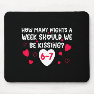 Funny Valentines How Many Nights A Week Should We Mouse Pad