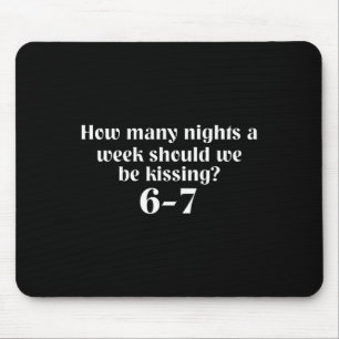 Funny Valentines How Many Nights A Week Should We Mouse Pad