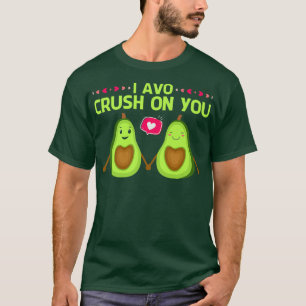 Funny Valentines Pun Joke I Avo Crush On You Avoca T-Shirt