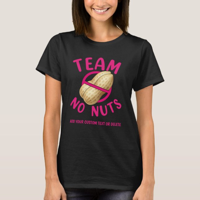 Funny Valentines Team No Nuts Gift For Her T-Shirt (Front)