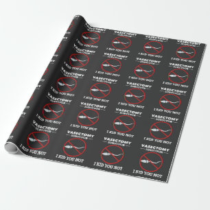 Funny Vasectomy Surgery Saying Adult Humour Wrapping Paper
