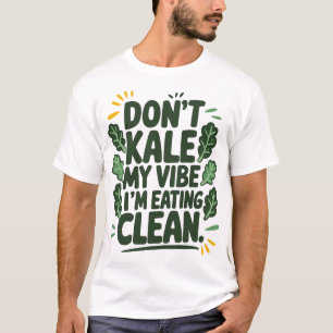 Funny Vegan Pun Clean Eating Kale Lover T-Shirt