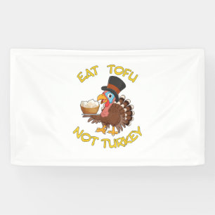 Funny Vegan Vegetarian Thanksgiving Meal Eat Tofu Banner