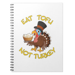 Funny Vegan Vegetarian Thanksgiving Meal Eat Tofu  Notebook