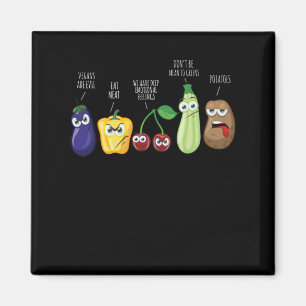 Funny Vegetables Humour Vegan Sarcastic Quote Magnet