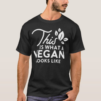 Funny Vegetarian Vegan This Is What A Vegan Looks  T-Shirt