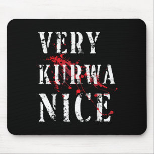 Funny Very Kurwa Nice Lish English Sarcasm Quote M Mouse Pad