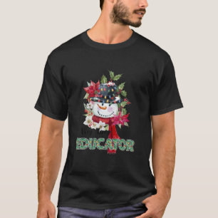 Funny Very Merry Educator Snowman Christmas Pajama T-Shirt
