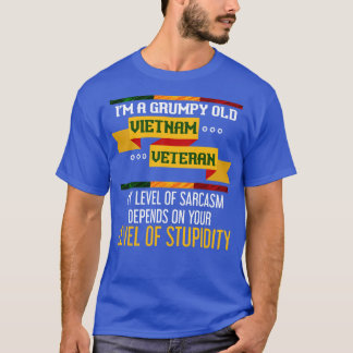 Funny Veterans Quote Patriot Vietnam Veteran T-Shirt