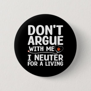 Funny Veterinarian Art for Men Women Vet Tech 6 Cm Round Badge