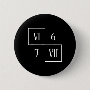 Funny Vi Vii 6 7 Meme Roman Numerals Math Six Seve Cm Round Badge