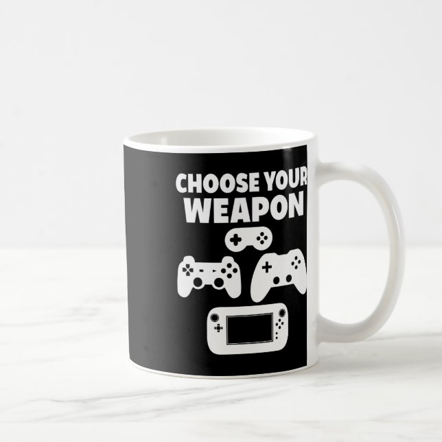Funny Video Game Choose Your Weapon  Coffee Mug (Right)