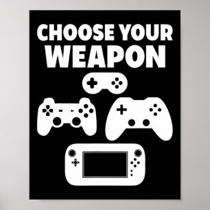 Funny Video Game Choose Your Weapon  Poster