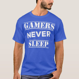 Funny Video Game Player Lover Design Gamers Never T-Shirt