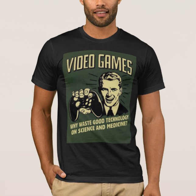 Funny Video Game Saying T-Shirt (Front)