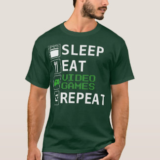 Funny Video gamer  Sleep, Eat, Video Games, Repeat T-Shirt