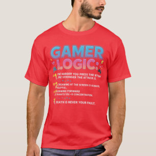Funny Video Games Gamers Gaming Gamer Logic gift T-Shirt