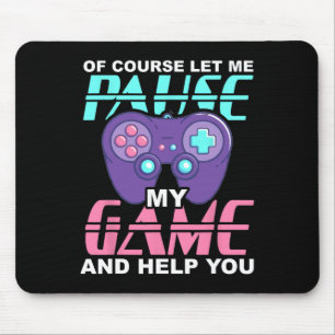 Funny Video Games Gaming Shirt Boys Girls Pause My Mouse Pad