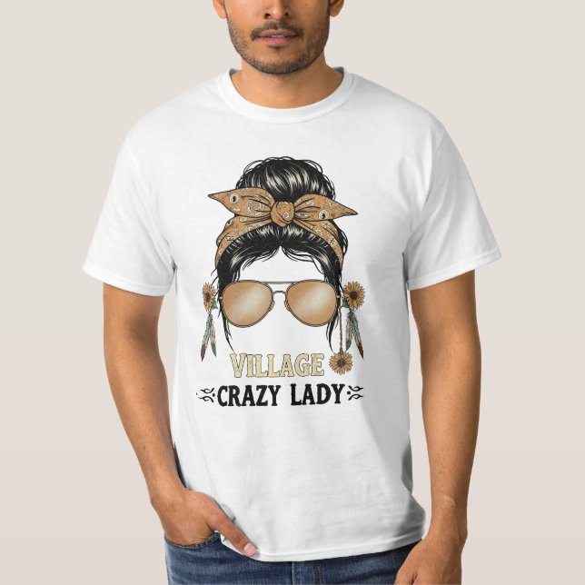 Funny Village Crazy Lady Vibes Small Town Humour T-Shirt (Front)