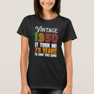 Funny Vintage 1950 73 Years Old Birthday Retro Fat T-Shirt