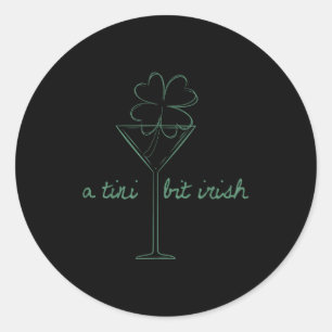 Funny vintage a tiny bit irish cocktail lovers st classic round sticker