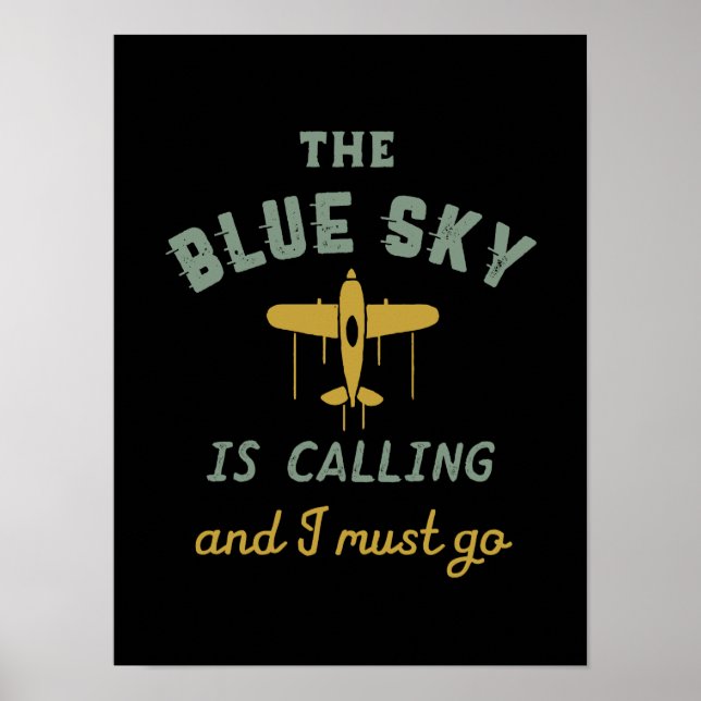Funny Vintage Aeroplane Pilot Blue Sky Is Calling Poster (Front)
