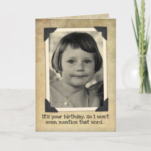 Funny Vintage Birthday- Won't Mention The Word OLD Card
