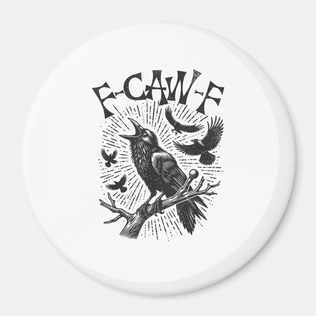 Funny Vintage Crow F-Caw-F Magnet (Front)