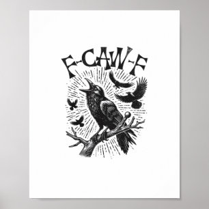 Funny Vintage Crow F-Caw-F Poster