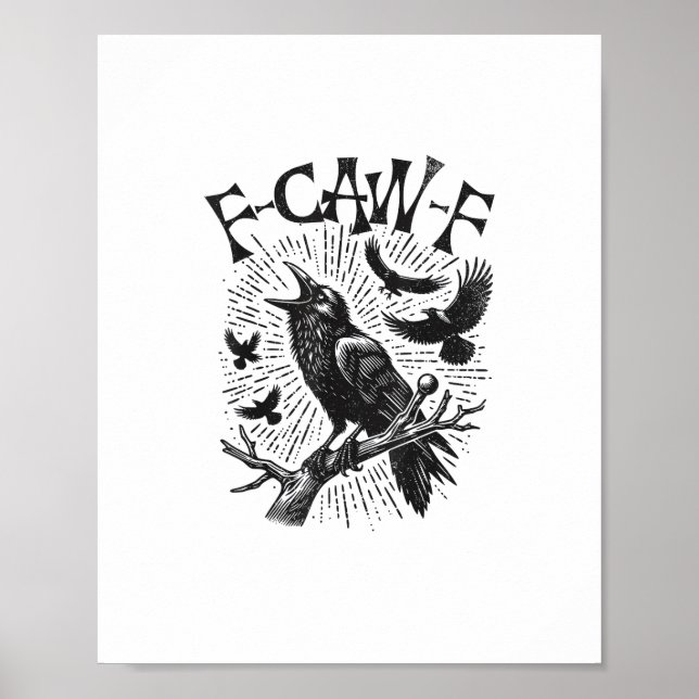 Funny Vintage Crow F-Caw-F Poster (Front)