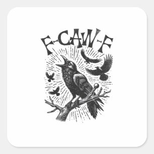 Funny Vintage Crow F-Caw-F Square Sticker