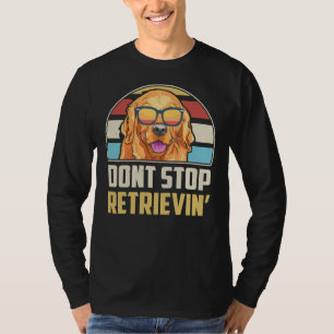 Funny Vintage Dont Stop Retrieving Red Golden Retr T-Shirt