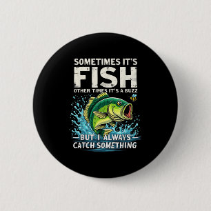 Funny Vintage Fishing Catch Soing Every Time 6 Cm Round Badge