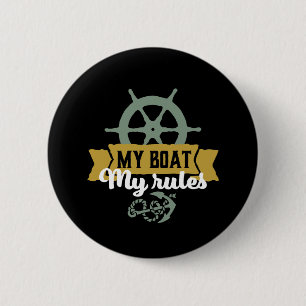 Funny Vintage Fishing Humour My Boat My Rules 6 Cm Round Badge