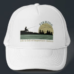 Funny vintage fishing trucker hat<br><div class="desc">If you love fishing or know someone who does, then this design is perfect for you or anyone who loves to fish or even just likes a funny fishing quote. This original funny fishing saying vintage graphic design is perfect for fishing lovers, and outdoor relaxing lovers It's also could be...</div>
