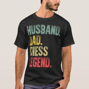 Funny Vintage Gift Husband Dad Chess Legend Retro T-Shirt