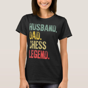 Funny Vintage Gift Husband Dad Chess Legend Retro T-Shirt