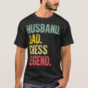 Funny Vintage Gift Husband Dad Chess Legend T-Shirt